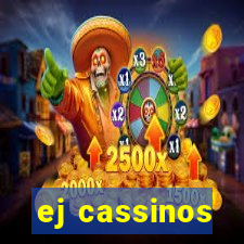 ej cassinos